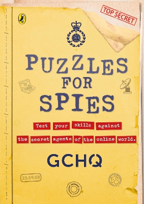 Puzzles for Spies: The brand-new puzzle book from GCHQ, with a foreword from the Prince and  Princess of Wales