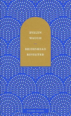 Brideshead Revisited: The Sacred and Profane Memories of Captain Charles Ryder