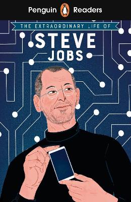 Penguin Readers Level 2: The Extraordinary Life of Steve Jobs (ELT Graded  Reader): Abridged Edition Abridged edition