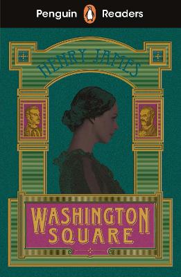 Penguin Readers Level 4: Washington Square (ELT Graded Reader): Abridged Edition