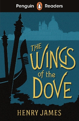Penguin Readers Level 5: The Wings of the Dove (ELT Graded Reader): Abridged Edition Abridged edition