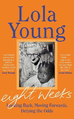 Eight Weeks: A memoir of looking back, moving forward, defying the odds