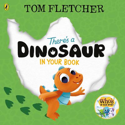 There's a Dinosaur in Your Book: An interactive board book for toddlers