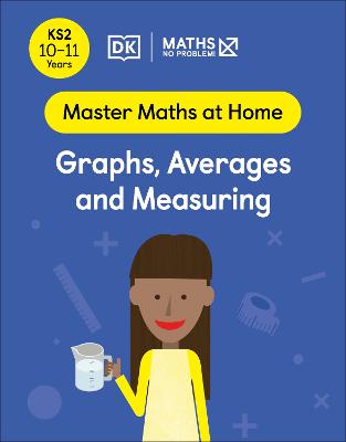 Maths   No Problem! Graphs, Averages and Measuring, Ages 10-11 (Key Stage 2)