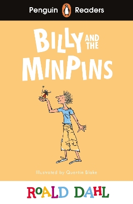 Penguin Readers Level 1: Roald Dahl Billy and the Minpins (ELT Graded Reader): Abridged Edition Abridged edition