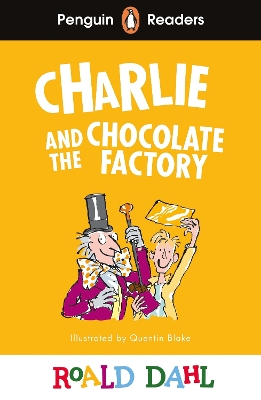 Penguin Readers Level 3: Roald Dahl Charlie and the Chocolate Factory (ELT  Graded Reader): Abridged Edition Abridged edition