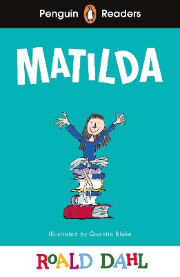 Penguin Readers Level 4: Roald Dahl Matilda (ELT Graded Reader): Abridged Edition Abridged edition