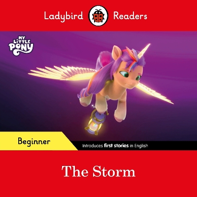 Ladybird Readers Beginner Level  My Little Pony  The Storm (ELT Graded  Reader)