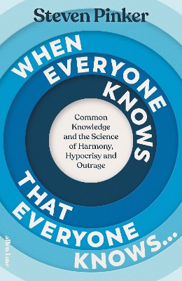 When Everyone Knows That Everyone Knows...: Common Knowledge and the Science of Harmony, Hypocrisy and Outrage