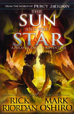 From the World of Percy Jackson: The Sun and the Star (The Nico Di Angelo  Adventures)