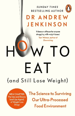 How to Eat (And Still Lose Weight): A Science-Backed Guide to Nutrition and Health