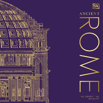 Ancient Rome: The Definitive History