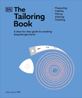 Tailoring Book: Measuring. Cutting. Fitting. Altering. Finishing