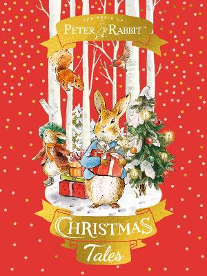 Peter Rabbit: Christmas Tales: A collection of Christmas stories