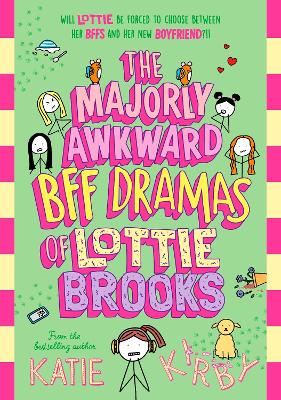 Majorly Awkward BFF Dramas of Lottie Brooks