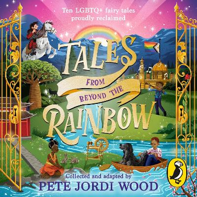 Tales From Beyond the Rainbow: Ten LGBTQ+ fairy tales proudly reclaimed