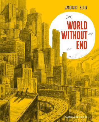 World Without End: The million-copy selling graphic novel about climate change