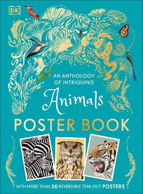 Anthology of Intriguing Animals Poster Book: With More Than 30 Reversible Tear-Out Posters