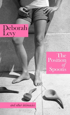 Position of Spoons: and other intimacies