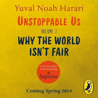 Unstoppable Us Volume 2: Why the World Isn't Fair