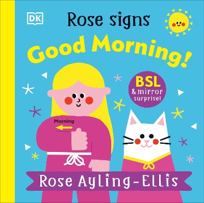 Rose Signs Good Morning!