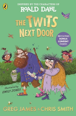Twits Next Door: A wickedly funny, prank-filled adventure inspired by the characters of Roald Dahl