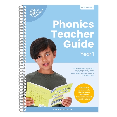 Phonics Teacher Guide Year 1: The Foundations of Phonics, Engaging Activity Ideas, Lesson Plans, Progress  Tracking and Assessment