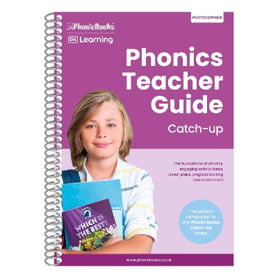 Phonics Teacher Guide Catch-Up: The Foundations of Phonics, Engaging Activity Ideas, Lesson Plans, Progress  Tracking and Assessment