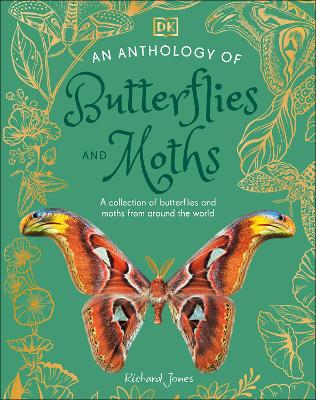 Anthology of Butterflies and Moths: A Collection of Butterflies and Moths from Around the World