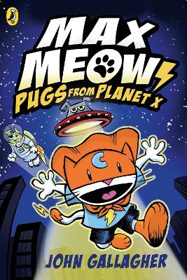 Max Meow Book 3: Pugs from Planet X: A graphic novel