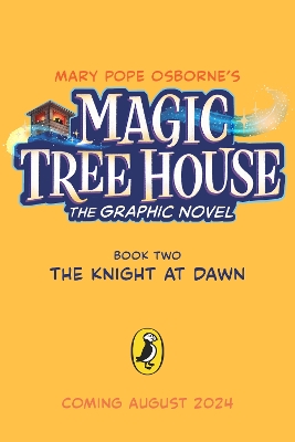 Magic Tree House: The Knight at Dawn: The Graphic Novel
