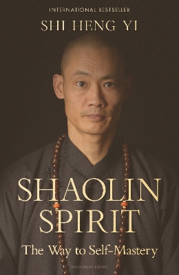Shaolin Spirit: The Way to Self-Mastery