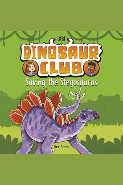 Dinosaur Club: Saving the Stegosaurus