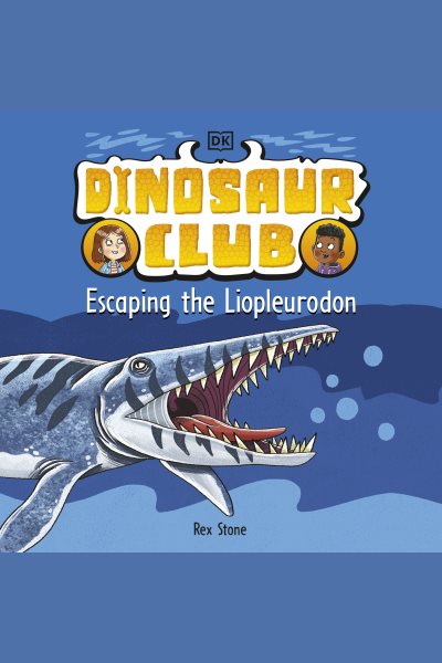 Dinosaur Club: Escaping the Liopleurodon