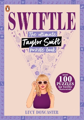 Swiftle: The ultimate Taylor Swift puzzle book