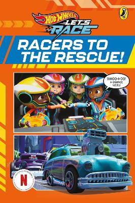 Hot Wheels: Lets Race: Racers to the Rescue!: Graphic Novel