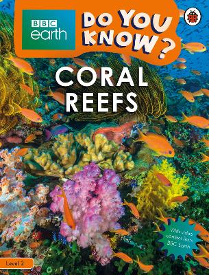 Do You Know? Level 2   BBC Earth Coral Reefs