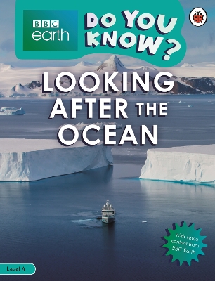 Do You Know? Level 4   BBC Earth Looking After the Ocean