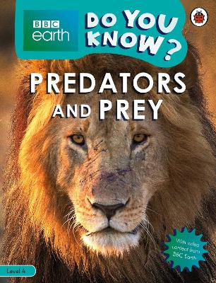 Do You Know? Level 4   BBC Earth Predators and Prey