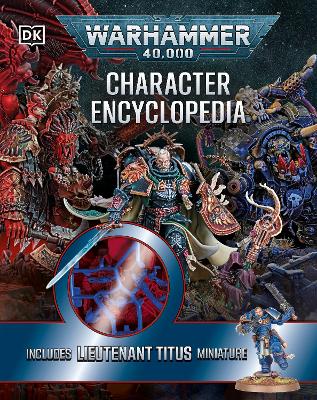 Warhammer 40,000 Character Encyclopedia: Includes Lieutenant Titus Miniature