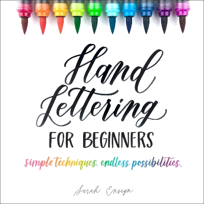 Hand Lettering for Beginners: Simple Techniques. Endless Possibilities.