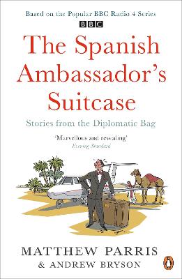 Spanish Ambassador's Suitcase: Stories from the Diplomatic Bag