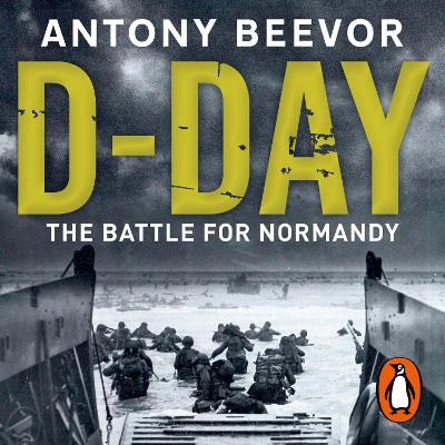 D-Day: The Battle for Normandy