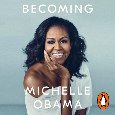 Becoming: The Sunday Times Number One Bestseller Unabridged edition