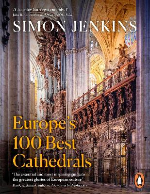 Europe s 100 Best Cathedrals: A beautiful guide to European history through its architecture