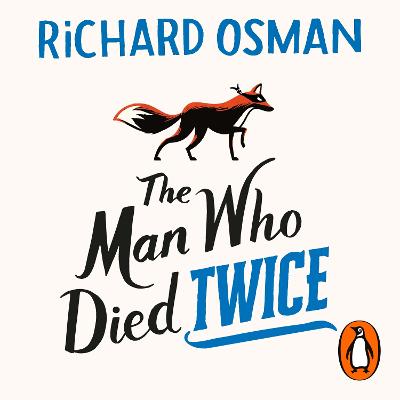 Man Who Died Twice: (The Thursday Murder Club 2)