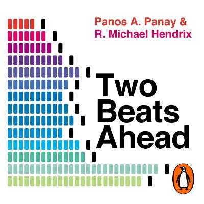 Two Beats Ahead: What Great Musical Minds Teach Us About Creativity and Innovation