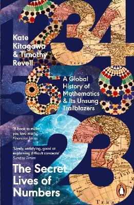 Secret Lives of Numbers: A Global History of Mathematics & its Unsung Trailblazers