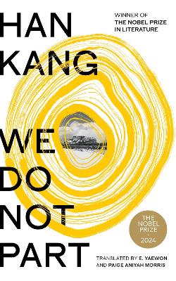 We Do Not Part: The instant Sunday Times bestseller and winner of the 2024 Nobel Prize in Literature