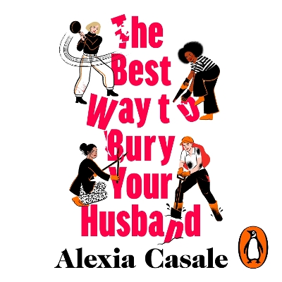 Best Way to Bury Your Husband: Four new friends. Four dead bodies. One big problem . . .